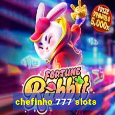 chefinho 777 slots